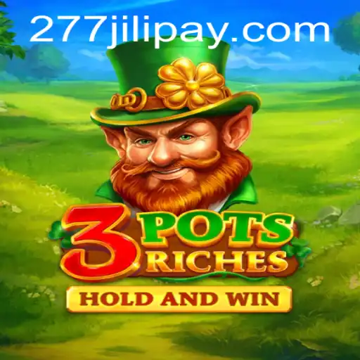 Dive into the Thrilling World of 3potsRiches with 277JILI.COM