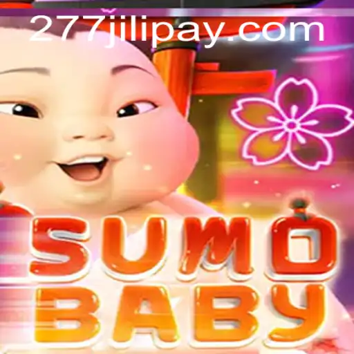Exploring the World of SumoBaby and the Rise of 277JILI.COM